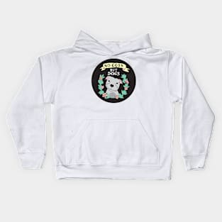 No Gods But Dogs Kids Hoodie